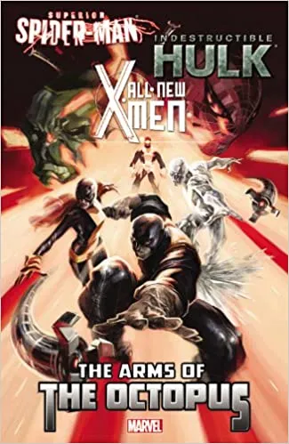 All-New X-Men/Indestructible Hulk/Superior Spider-Man : The Arms of The Octopus