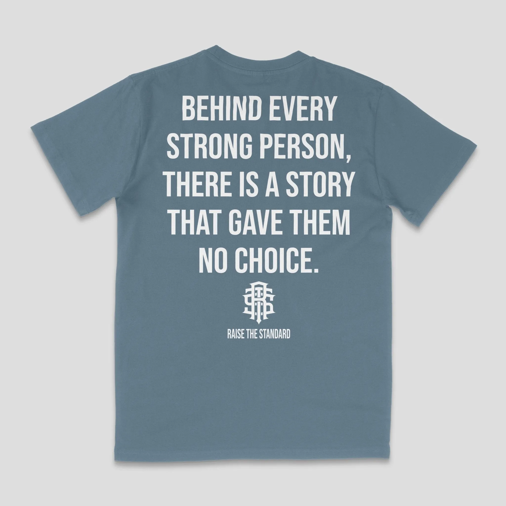 Behind Every Strong Person T-shirt