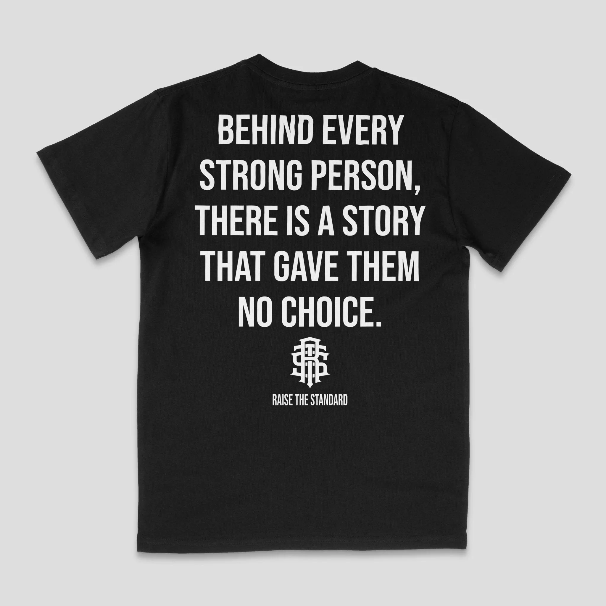 Behind Every Strong Person T-shirt