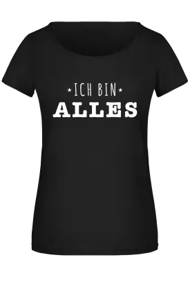 T-Shirt Damen - Ich bin alles