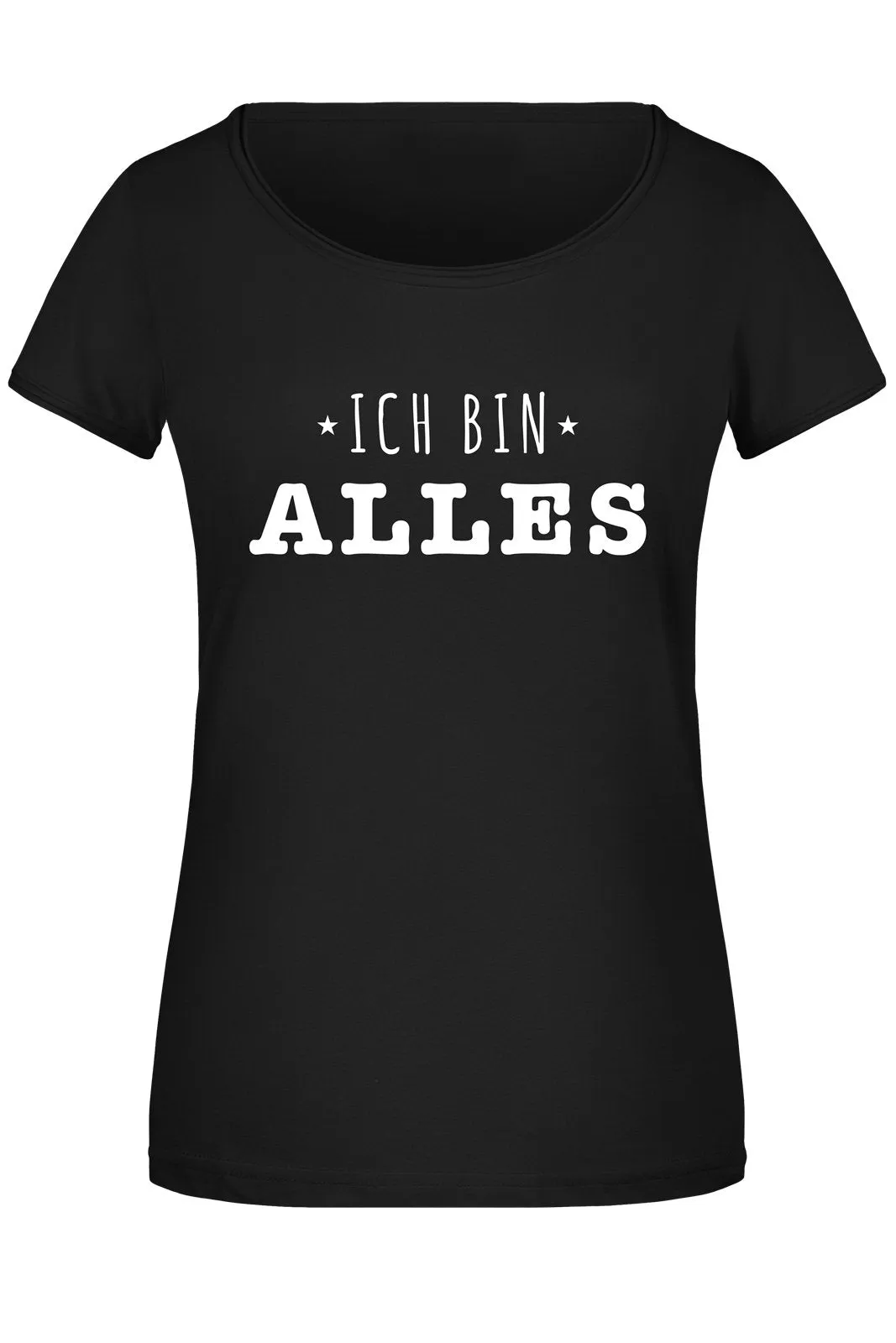 T-Shirt Damen - Ich bin alles